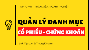 Read more about the article WPRO STOCK – QUẢN LÝ DANH MỤC ĐẦU TƯ CHỨNG KHOÁN, CỔ PHIẾU…