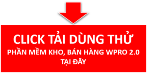 CLICK TAI DUNG THU PHAN MEM KHO BAN HANG WPRO 2.0 (1)